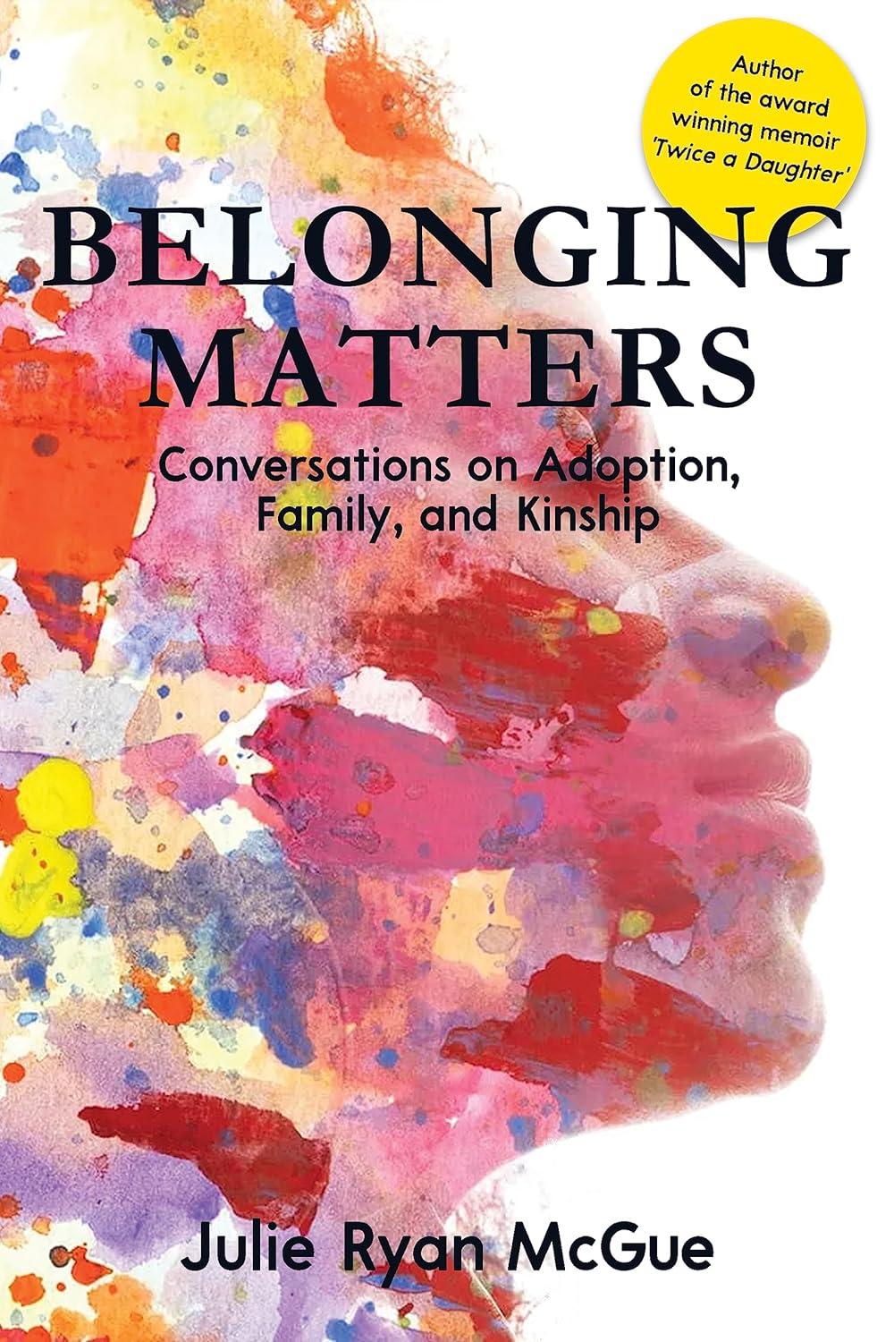 Part 1: Interview with Julie Ryan McGue, Author of Belonging Matters